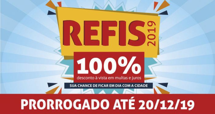 REFIS 2019 É PRORROGADO ATÉ 20 DE DEZEMBRO